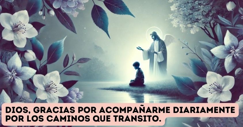 Oración a Dios para que te acompañe en tu camino