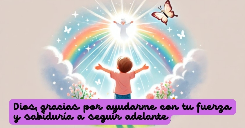 Oración a Dios para que te ayude a tener fuerza y sabiduría