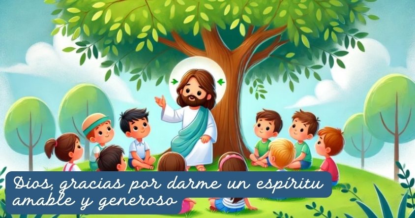 Oración para que Dios te dé un espíritu amable y generoso