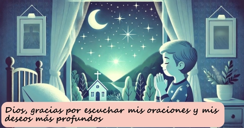 Oración a Dios para que escuche tus oraciones en las noches y tus deseos más profundos