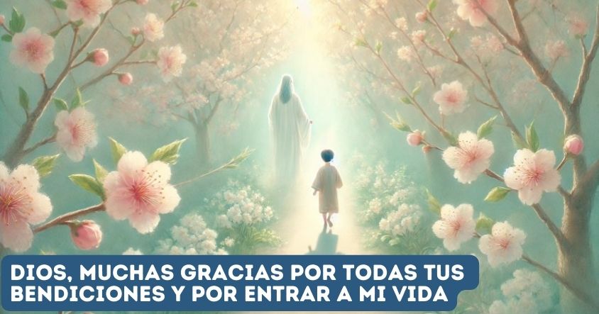 Oración de agradecimiento a Dios por todas las bendiciones que te ha dado