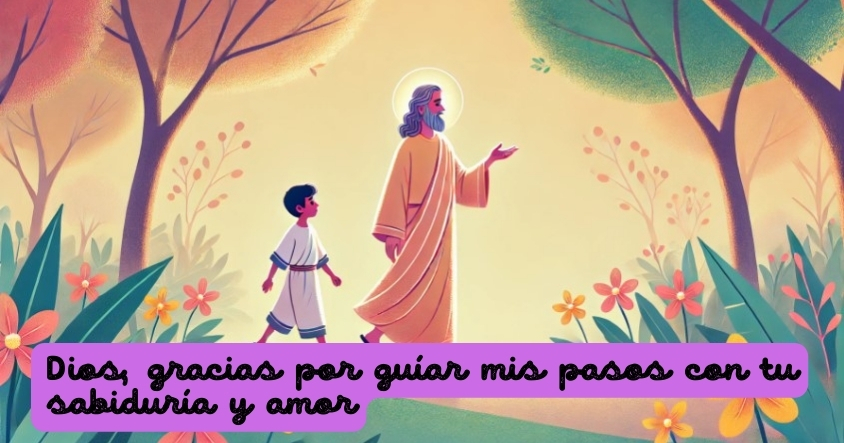 Oración a Dios para que guíe tus pasos con su infinita sabiduría