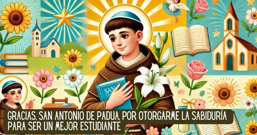 Oración a San Antonio de Padua para tener sabiduría en los estudios