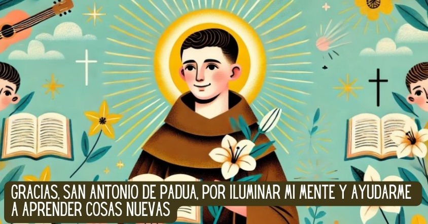 Oración a San Antonio de Padua para aclarar el entendimiento y aprender cosas nuevas