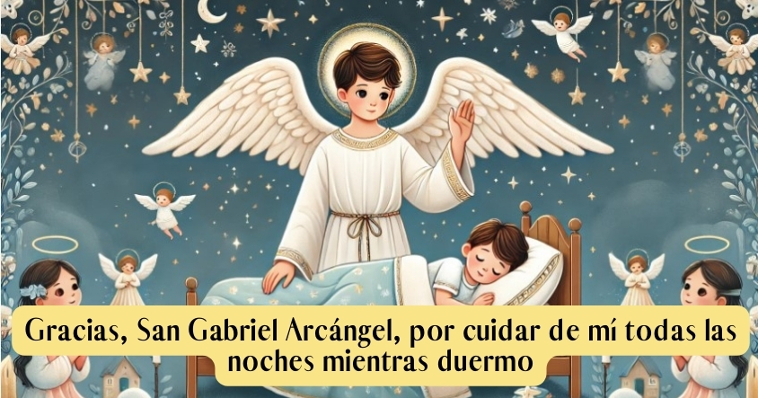 Oración para que San Gabriel Arcángel cuide de ti todas las noches