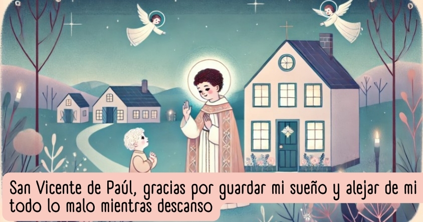 Oración a San Vicente de Paul para que guarde y vele tu sueño