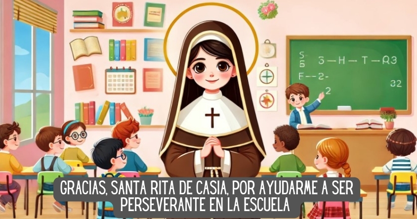 Oración a Santa Rita de Casia para ser perseverante en la escuela