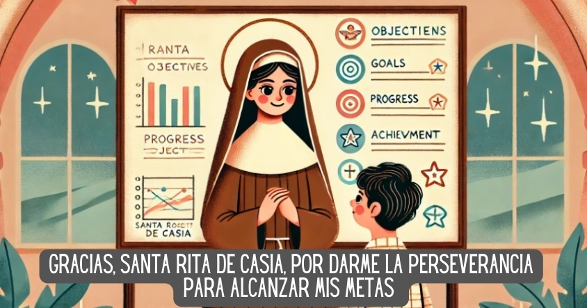 Oración a Santa Rita de Casia para ser perseverantes y alcanzar las metas