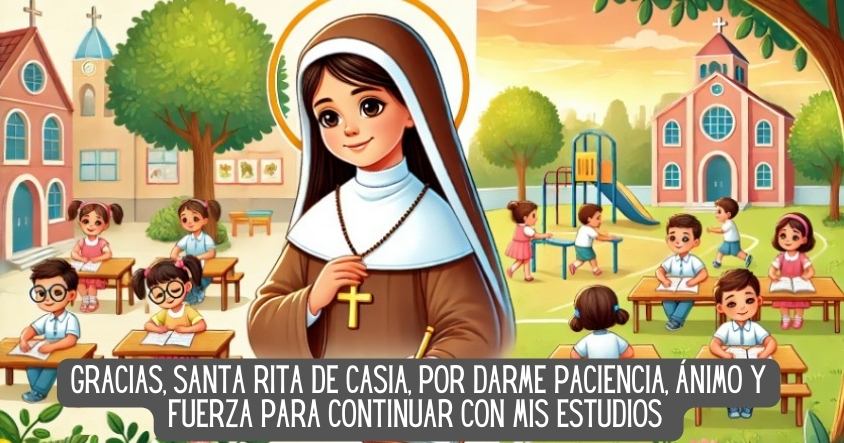 Oración a Santa Rita de Casia para aprender a ser pacientes y tener fortaleza para el estudio