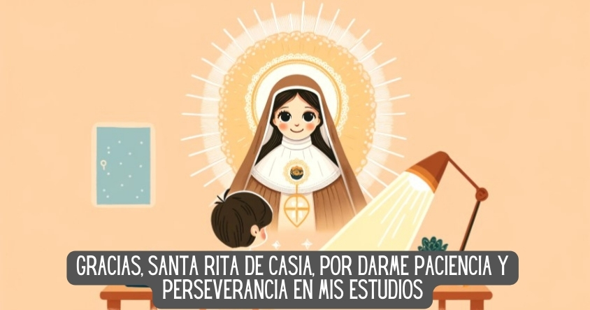 Oración a Santa Rita de Casia para obtener paciencia y perseverancia en los estudios