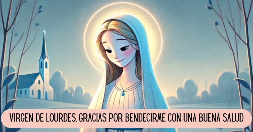 Oración a la virgen de Lourdes para la salud