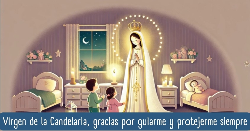 Oración a la virgen de la Candelaria para que te guíe y proteja