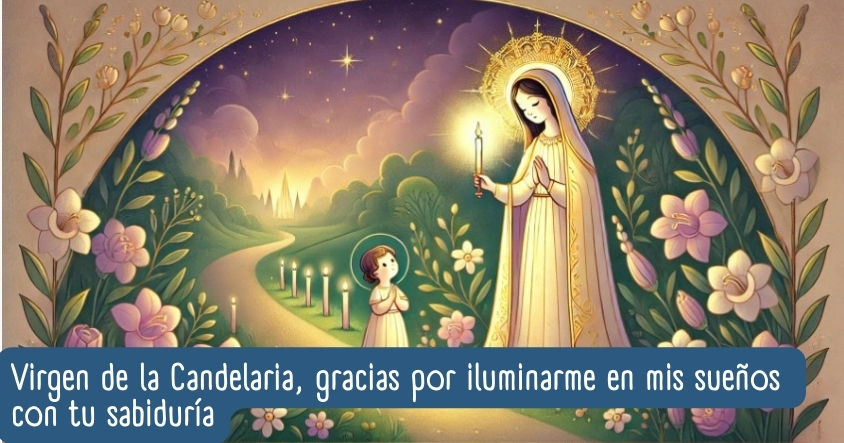 Oración a la virgen de la Candelaria para que te ilumine en tus sueños