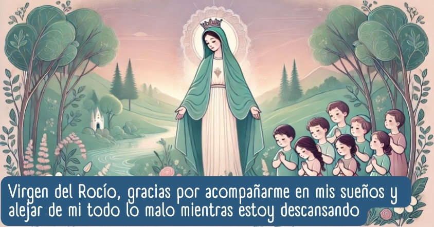 Oración a la virgen del Rocío para que te acompañe en tus sueños