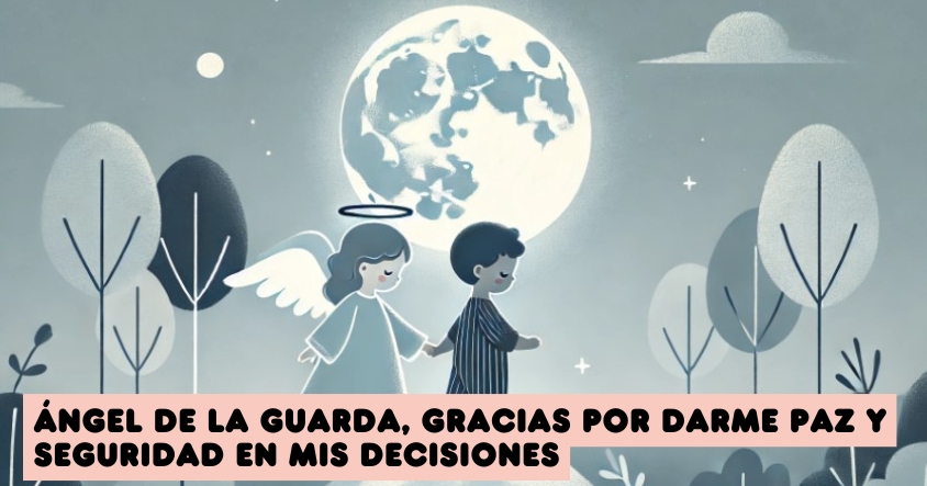 Oración a tu ángel de la guarda para que te dé paz y seguridad en tus decisiones