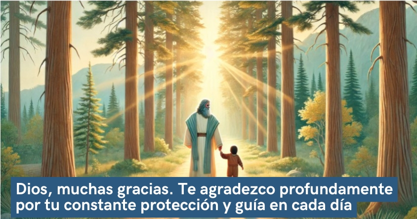 Oración de agradecimiento a Dios, por su constante protección y guía en cada día