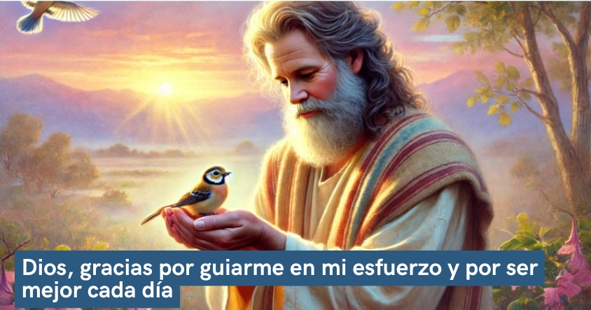 Oración de agradecimiento a Dios por guiarte en tu esfuerzo por ser mejor cada día