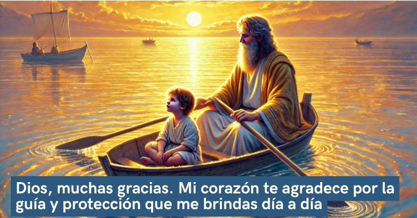 Oración de agradecimiento a Dios por la guía y protección que te brinda día a día