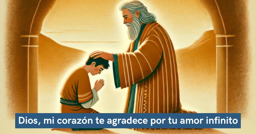 Dios, mi corazón te agradece por tu amor infinito