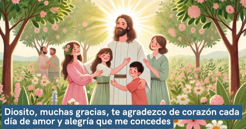 Oración a dios de agradecimiento por cada día de amor y alegría que te concede