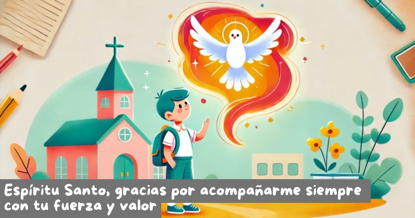 Oración al espíritu santo para que te acompañe con su fuerza y valor siempre