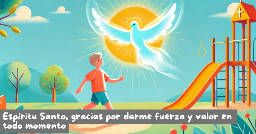 Oración al espíritu santo para que te dé fuerza y valor en todo momento del día