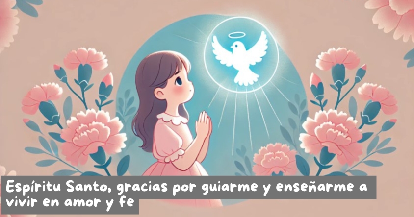 Oración al espíritu santo para que te guíe a vivir en amor y fe