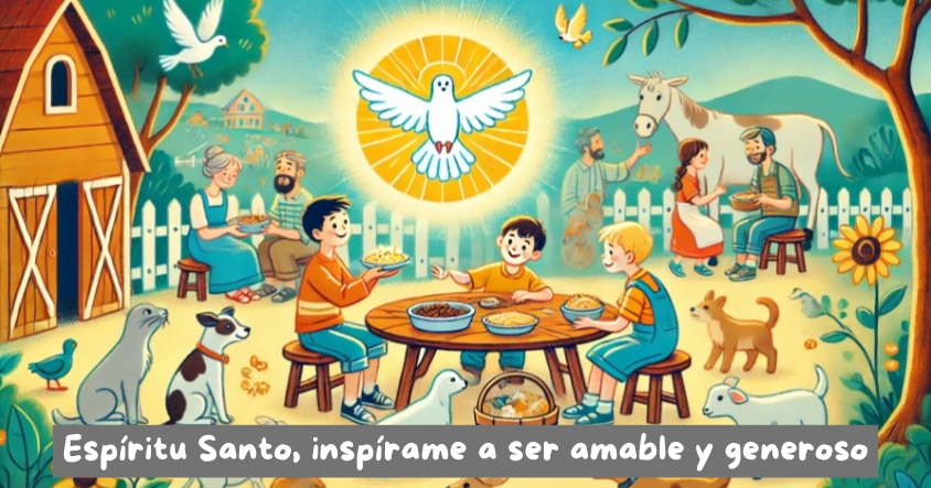 Espíritu Santo, inspírame a ser amable y generoso