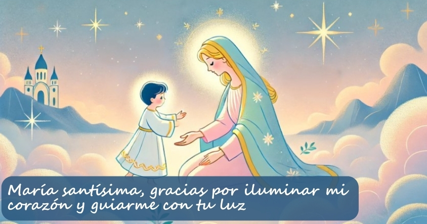 Oración a la virgen María para que ilumine tu corazón y te guíe con su luz