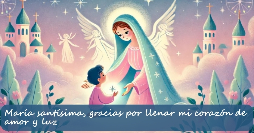 Oración a la virgen María para que llene tu corazón de amor y luz