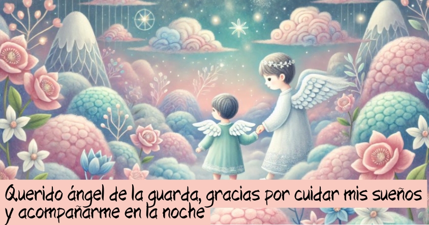 Oración al ángel de la guarda para que cuide tus sueños y te acompañe en la noche