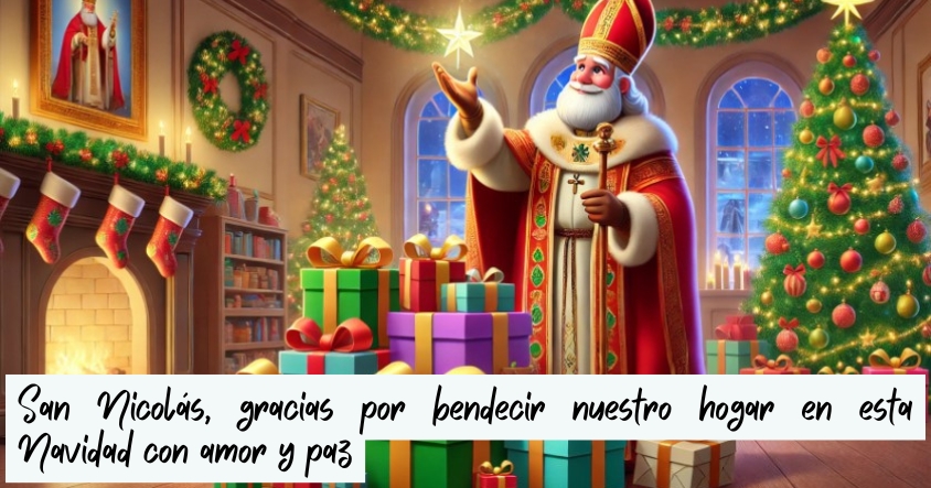 Oración a San Nicolás para que bendiga tu hogar esta Navidad con amor y paz