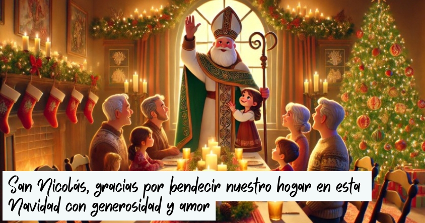 Oración a San Nicolás para que bendiga tu hogar en esta Navidad con generosidad y amor