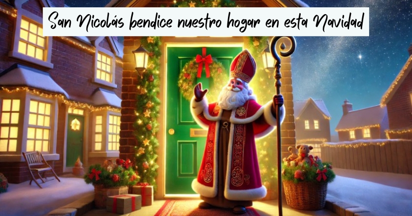 San Nicolás bendice nuestro hogar en esta Navidad