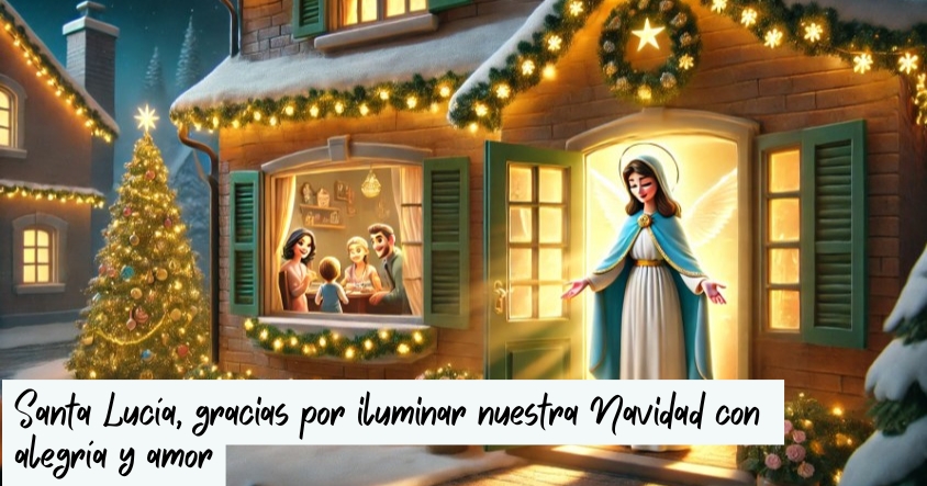 Oración a Santa Lucía para que ilumine tu Navidad con alegría y amor